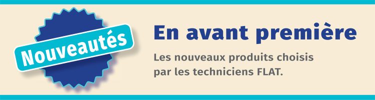 Nouveautés FLAT France Fournitures Literie Ameublement Tapisserie Sellerie